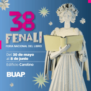 FENALI BUAP 2025: La Feria Nacional del Libro